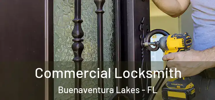 Commercial Locksmith Buenaventura Lakes - FL