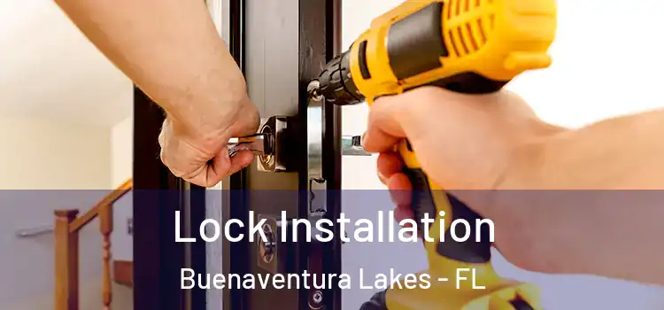 Lock Installation Buenaventura Lakes - FL